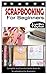 SCRAPBOOKING FOR BEGINNERS:...