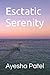 Esctatic Serenity