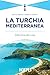 La Turchia mediterranea: Da...