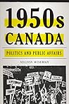 1950s Canada: Pol...