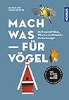 Mach was für Vöge...