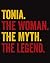 Tonia The Woman The Myth The Legend by George Harris Publications
