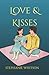 Love & Kisses