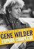Gene Wilder - L'opera compl...