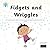 Fidgets and Wriggles: A soc...