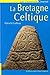 La Bretagne Celtique