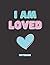 I Am Loved Notebook