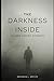 The Darkness Inside