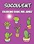 Succulent Coloring Books For Adults: Sassy & Funny Quotes About Succulents & Cacti in Beautifully Illustrated Scenes. Perfect Gift for Succulent and Cactus Lovers For Relaxation.