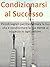 Condizionarsi al Successo: ...