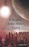 Il Regno delle Mille Torri (Italian Edition)