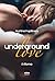 Underground Love. Il ritorno