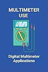 Multimeter Use: Digital Multimeter Applications: Astroai Digital Multimeter