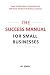 The Success Manual For Smal...