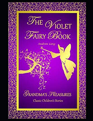 The Violet Fairy Book: ANNOTATED AND ILLUSTRATED