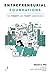 Entrepreneurial Foundations: For Twenty and Thirty Somethings