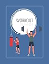 Workout Planner: Fitness Planner For Men: Meal And Workout Planner: Daily Planner