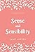Sense and Sensibility: Young Women Story by Jane Austen Complete with Annotated