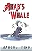 AHAB'S WHALE