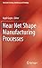 Near Net Shape Manufacturing Processes (Materials Forming, Machining and Tribology)
