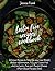 lectin free recipes cookbook: Delicious Recipes to Help You easy Lose Weight, Reduce inflammation, Easy your Lectin Free diet,Live Lectin-Free and Prevent Disease (Plant-Based Paradox Diet)
