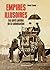 Empires Illusoires - Les Pa...