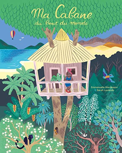 Ma cabane du bout du monde (Hardcover)