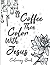 Coffee Then Color With Jesu...