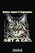 Funny cat Notebook Reduce stress ' depression. GET A CAT by Maynard Wright