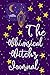 The Whimsical Witch's Journal by Michelle Dobbs