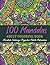 100 Mandalas: Coloring Book...