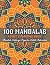 100 Mandalas: Coloring Book...