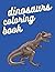 Dinosaur Coloring Book: Gre...