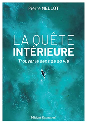 La quête intérieure: Trouver le sens de sa vie (Paperback)