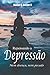 Repensando a depressão: Nem...
