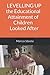 Levelling Up the Educational Attainment of Children Looked After by Marcia Steele