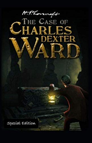 The Case of Charles Dexter Ward annotated edition