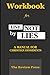 Workbook For Live Not By Lies by The Review Press