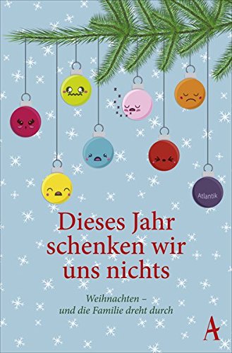 Dieses Jahr schenken wir uns nichts: Weihnachten - und die Familie dreht durch (Mass Market Paperback)