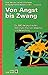 Von Angst bis Zwang.