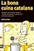La bona cuina catalana