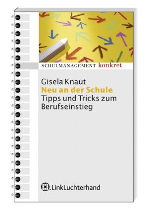 Neu an der Schule: Tipps und Tricks zum Berufseinstieg (Paperback)