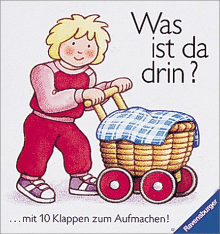 Was ist da drin? ... mit 10 Klappen zum Aufmachen. (Board Book)