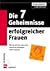 Die 7 Geheimnisse erfolgrei...