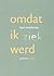Omdat ik ziek werd (Dutch Edition)