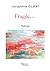 Fragile...
