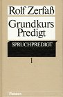 Grundkurs Predigt, 2 Bde., Bd.1, Spruchpredigt (Hardcover)