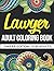 Lawyer Adult Coloring Book:...