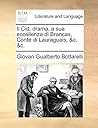 Il Cid, drama, a sua eccellenza di Brancas, Conte di Lauraguais, &c. &c. (Italian Edition)