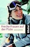 Freche Frauen auf...